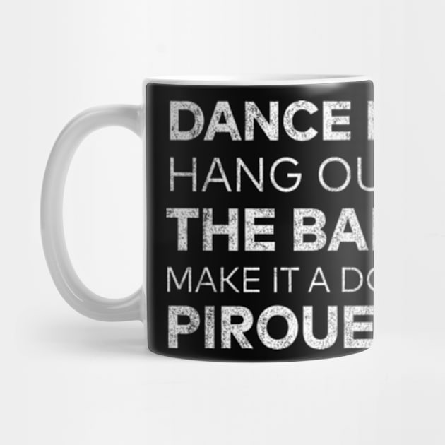 Dance Dads Hang Out at The Barre Make It A Double Pirouette by BlendedArt